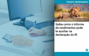 Saiba Como O Informe De Rendimento Pode Te Auxiliar Na Declaracao De Ir Organização Contábil Lawini - i9 Contabilit