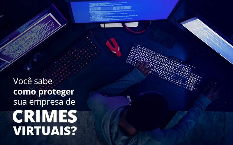 Como Proteger Sua Empresa De Crimes Virtuais Organização Contábil Lawini - i9 Contabilit