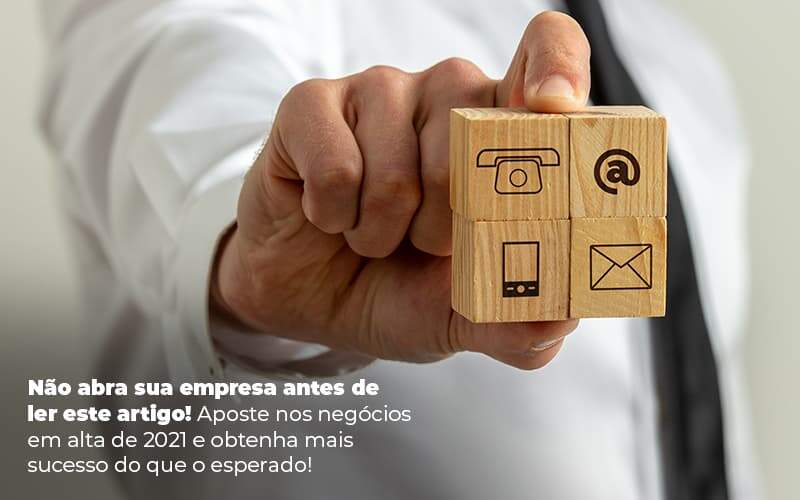 Nao Abra Sua Empresa Antes De Ler Este Artigo Aposte Nos Negocios Em Alta De 2021 E Obtenha Mais Sucesso Do Que O Esperado Post 1 Organização Contábil Lawini - i9 Contabilit