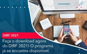 Faca O Dowload Agora Do Dirf 2021 O Programa Ja Se Encontra Disponivel Organização Contábil Lawini - i9 Contabilit