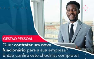 Quer Contratar Um Novo Funcionario Para A Sua Empresa Entao Confira Este Checklist Completo Organização Contábil Lawini - i9 Contabilit